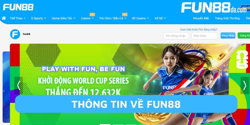 Giới thiệu tổng quan về Fun88